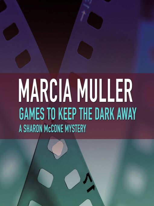 Title details for Games to Keep the Dark Away by Marcia Muller - Wait list
